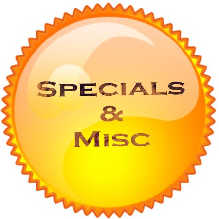 Specials and Misc